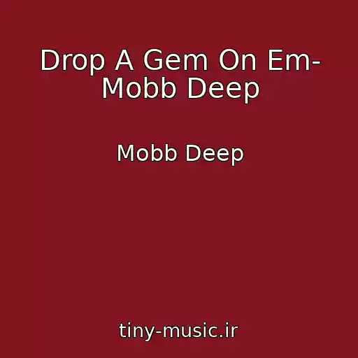 کاور آهنگ Drop A Gem On Em- Mobb Deep از Mobb Deep