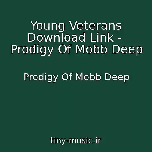 کاور آهنگ Young Veterans Download Link -  Prodigy Of Mobb Deep از Prodigy Of Mobb Deep