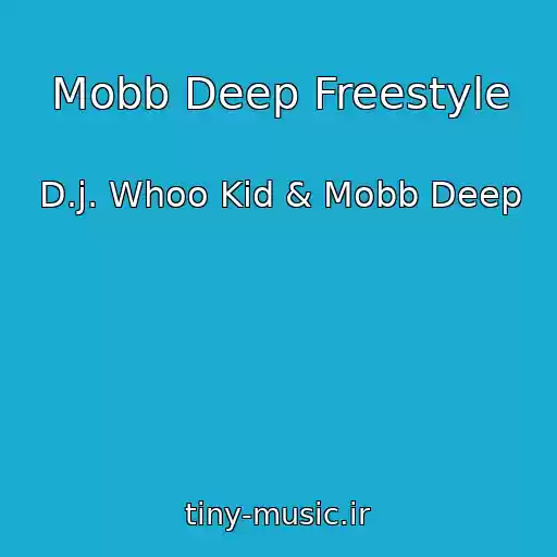 کاور آهنگ Mobb Deep Freestyle از D.j. Whoo Kid & Mobb Deep