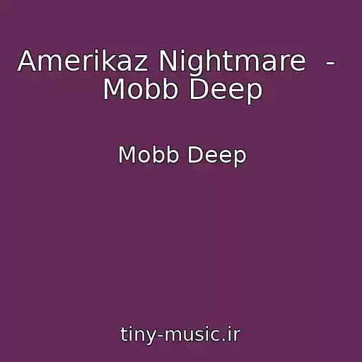 کاور آهنگ Amerikaz Nightmare  -  Mobb Deep از Mobb Deep