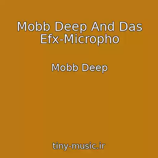 کاور آهنگ Mobb Deep And Das Efx-Micropho از Mobb Deep