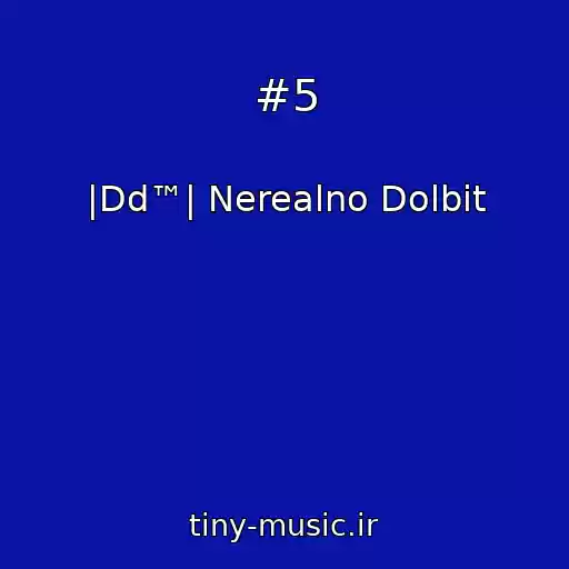 کاور آهنگ #5 از |Dd™| Nerealno Dolbit