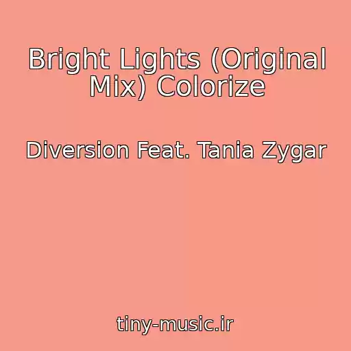 کاور آهنگ Bright Lights (Original Mix) Colorize از Diversion Feat. Tania Zygar