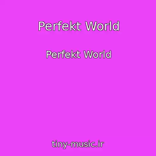 کاور آهنگ Perfekt World از Perfekt World