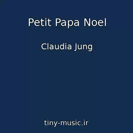کاور آهنگ Petit Papa Noel از Claudia Jung