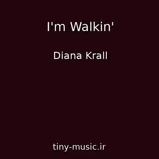 کاور آهنگ I'm Walkin' از Diana Krall