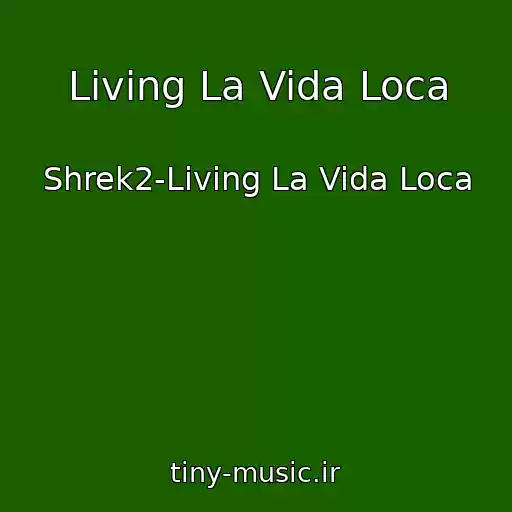 کاور آهنگ Living La Vida Loca از Shrek2-Living La Vida Loca