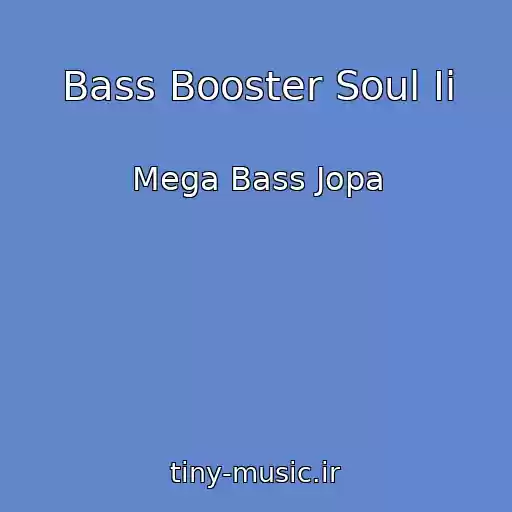 کاور آهنگ Bass Booster Soul Ii از Mega Bass Jopa