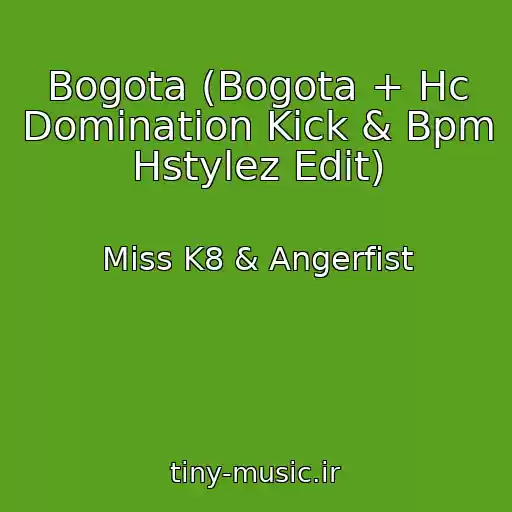 کاور آهنگ Bogota (Bogota + Hc Domination Kick & Bpm Hstylez Edit) از Miss K8 & Angerfist