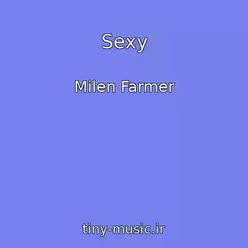 کاور آهنگ Sexy از Milen Farmer
