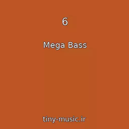 کاور آهنگ 6 از Mega Bass