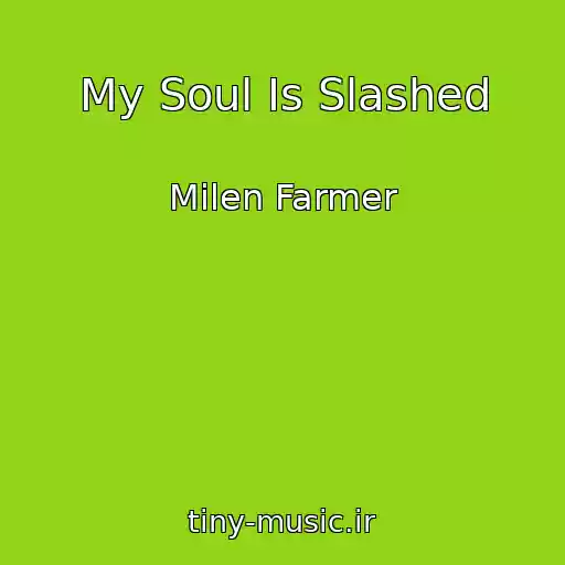 کاور آهنگ My Soul Is Slashed از Milen Farmer
