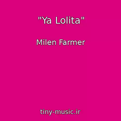کاور آهنگ "Ya Lolita" از Milen Farmer