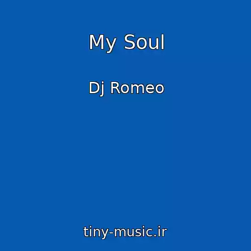 کاور آهنگ My Soul از Dj Romeo
