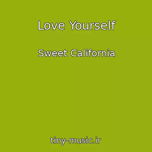 کاور آهنگ Love Yourself از Sweet California