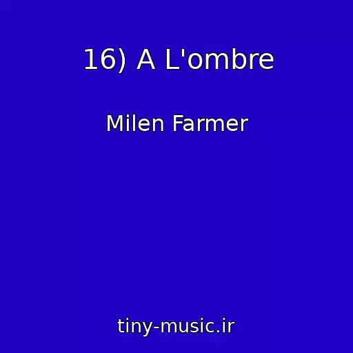کاور آهنگ 16) A L'ombre از Milen Farmer