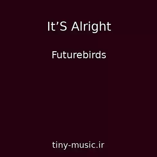کاور آهنگ It’S Alright از Futurebirds