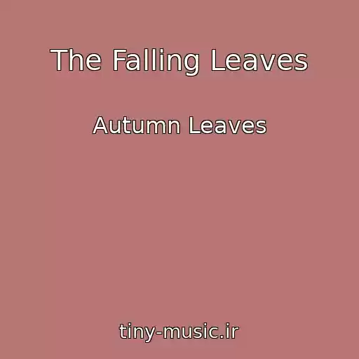 کاور آهنگ The Falling Leaves از Autumn Leaves