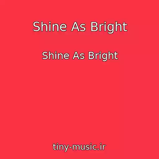 کاور آهنگ Shine As Bright از Shine As Bright