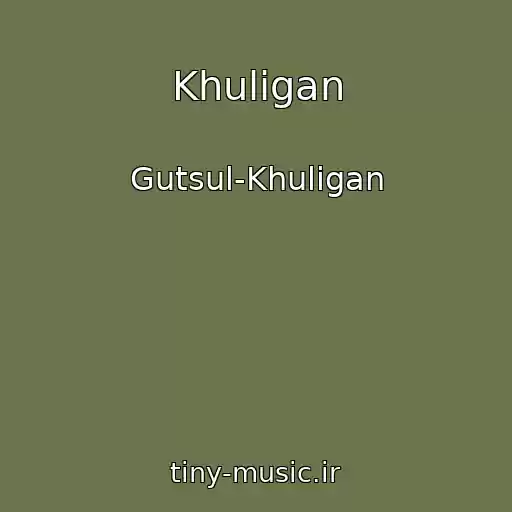 کاور آهنگ Khulіgan از Gutsul-Khulіgan