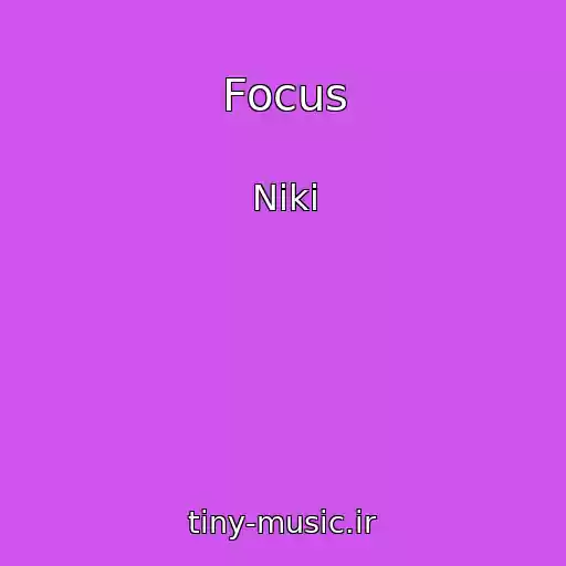 کاور آهنگ Focus از Niki