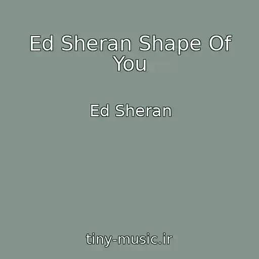 کاور آهنگ Ed Sheran Shape Of You از Ed Sheran