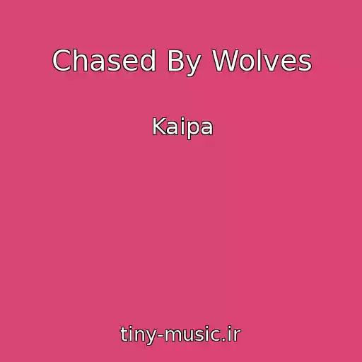 کاور آهنگ Chased By Wolves از Kaipa
