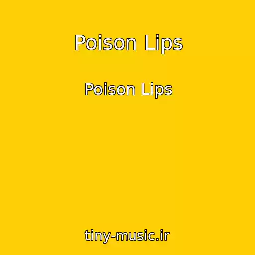 کاور آهنگ Poison Lips از Poison Lips