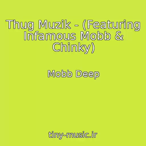 کاور آهنگ Thug Muzik - (Featuring Infamous Mobb & Chinky) از Mobb Deep