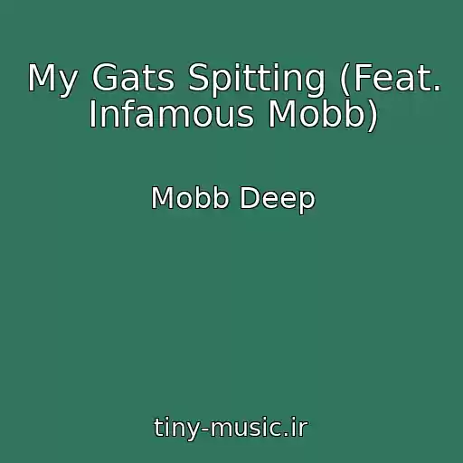 کاور آهنگ My Gats Spitting (Feat. Infamous Mobb) از Mobb Deep
