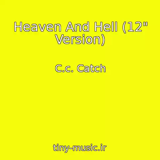 کاور آهنگ Heaven And Hell (12" Version) از C.c. Catch