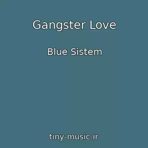کاور آهنگ Gangster Love از Blue Sistem