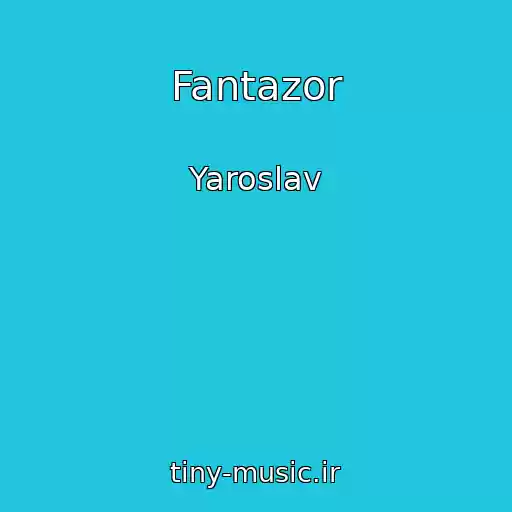 کاور آهنگ Fantazor از Yaroslav