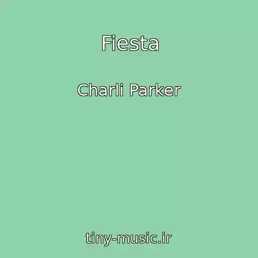 کاور آهنگ Fiesta از Charli Parker