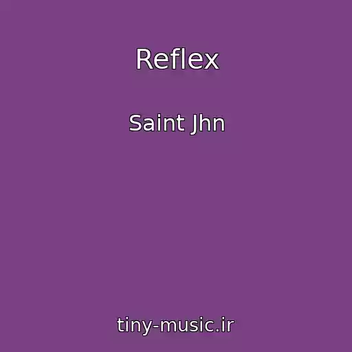 کاور آهنگ Reflex از Saint Jhn