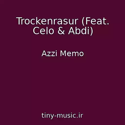 کاور آهنگ Trockenrasur (Feat. Celo & Abdi) از Azzi Memo