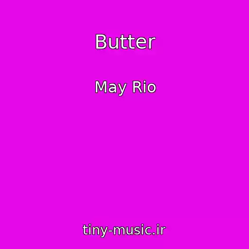 کاور آهنگ Butter از May Rio