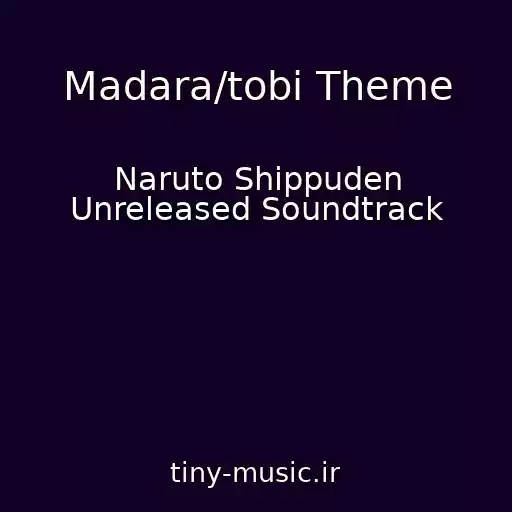 کاور آهنگ Madara/tobi Theme از Naruto Shippuden Unreleased Soundtrack