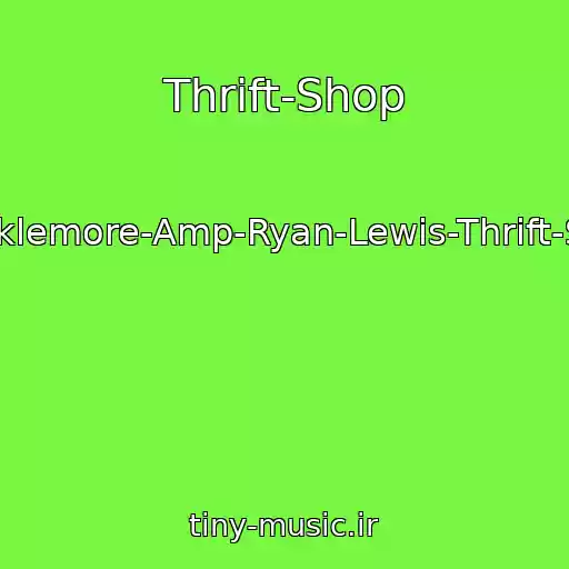 کاور آهنگ Thrift-Shop از Macklemore-Amp-Ryan-Lewis-Thrift-Shop