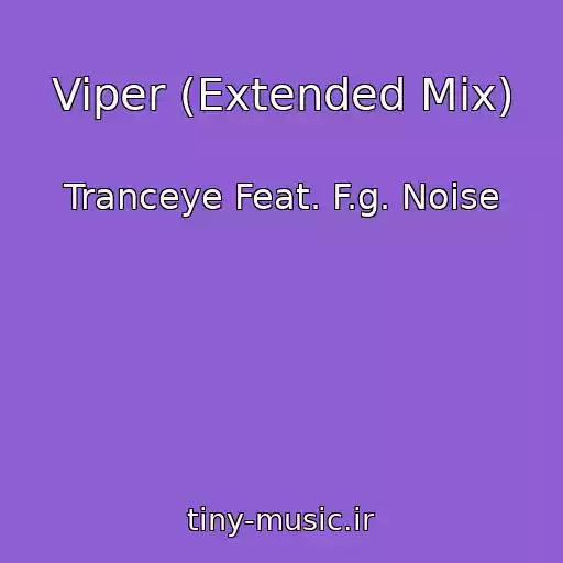 کاور آهنگ Viper (Extended Mix) از Tranceye Feat. F.g. Noise
