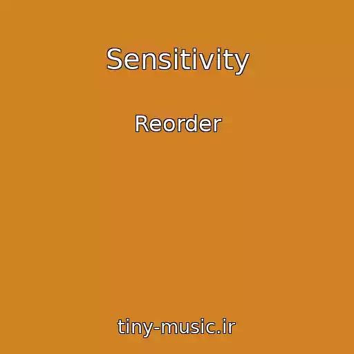 کاور آهنگ Sensitivity از Reorder