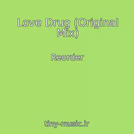 کاور آهنگ Love Drug (Original Mix) از Reorder