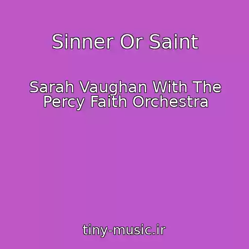 کاور آهنگ Sinner Or Saint از Sarah Vaughan With The Percy Faith Orchestra