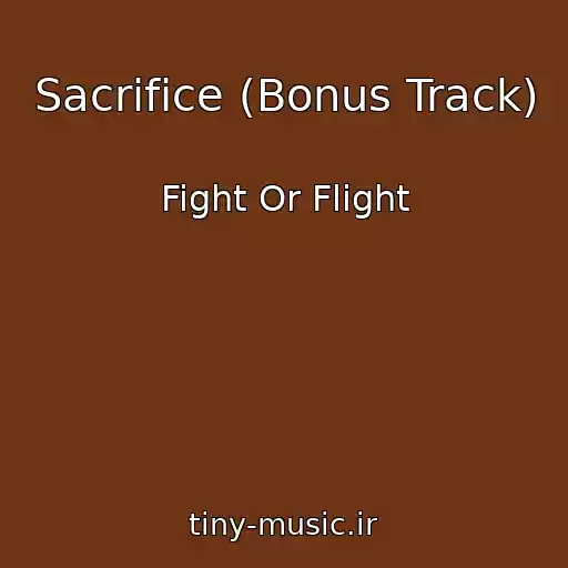 کاور آهنگ Sacrifice (Bonus Track) از Fight Or Flight