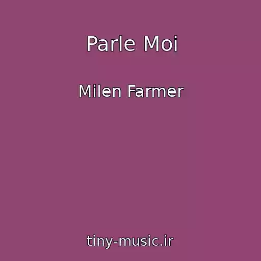 کاور آهنگ Parle Moi از Milen Farmer