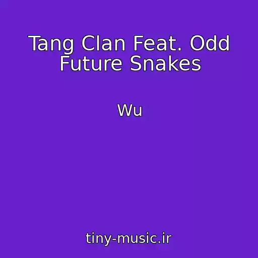 کاور آهنگ Tang Clan Feat. Odd Future Snakes از Wu