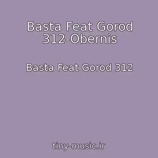 کاور آهنگ Basta Feat Gorod 312-Obernis از Basta Feat Gorod 312