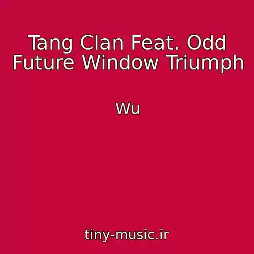 کاور آهنگ Tang Clan Feat. Odd Future Window Triumph از Wu