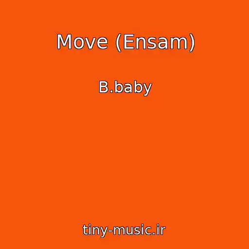 کاور آهنگ Move (Ensam) از B.baby