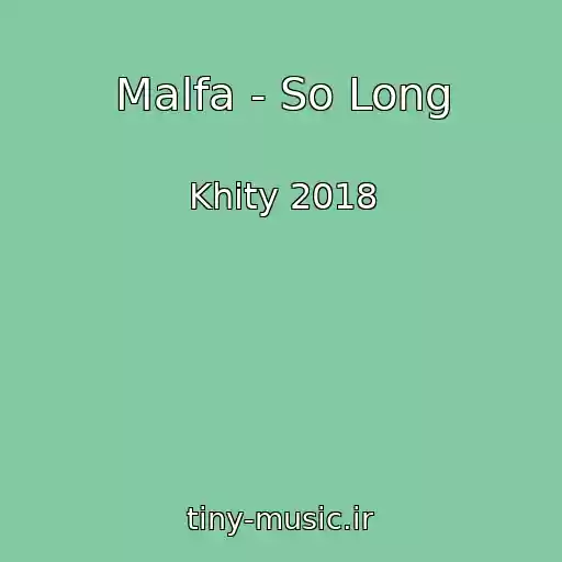کاور آهنگ Malfa - So Long از Khity 2018